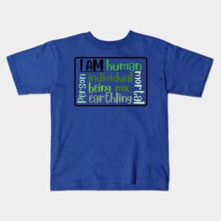 I am human Kids T-Shirt